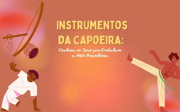 Instrumentos da Capoeira: Conheça os Sons que Embalam a Tradição Brasileira 13 Design