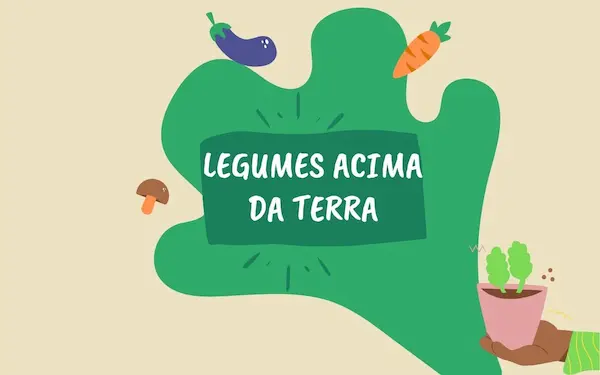 Legumes Acima da Terra: Benefícios e Variedades para Incluir na Sua Alimentação 33 Horta Agricultura Familiar Organico Frutas Legumes Verdura Ilustrado Colorido Verde Post de Instagram