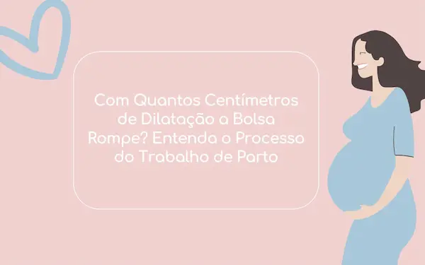 Com Quantos Centímetros de Dilatação a Bolsa Rompe? Entenda o Processo do Trabalho de Parto 15 Instagram post azul e rosa ilustrado checklist acompanhante do parto 1200 x 750