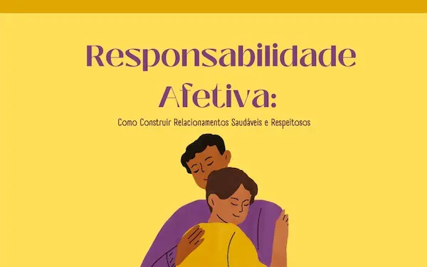 Responsabilidade Afetiva: Como Cultivar Relacionamentos Saudáveis e Respeitosos 15 Post Instagram Setembro Amarelo Minimalista